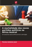 A mortalidade dos novos partidos políticos na África Austral