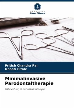 Minimalinvasive Parodontaltherapie - Chandra Pal, Pritish;Pitale, Unnati