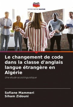 Le changement de code dans la classe d'anglais langue étrangère en Algérie - Mammeri, Sofiane;Zidouni, Siham