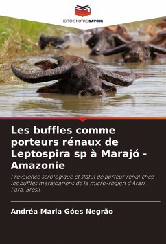 Les buffles comme porteurs rénaux de Leptospira sp à Marajó - Amazonie - Negrão, Andréa Maria Góes