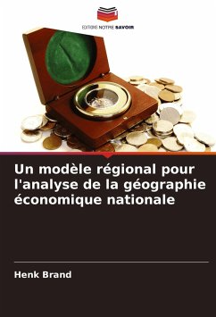 Un modèle régional pour l'analyse de la géographie économique nationale - Brand, Henk