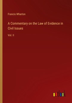 A Commentary on the Law of Evidence in Civil Issues