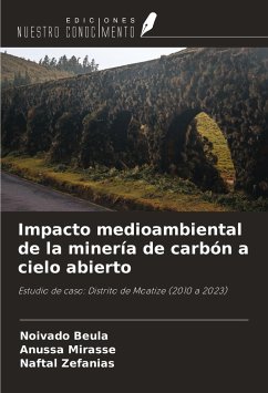 Impacto medioambiental de la minería de carbón a cielo abierto - Beula, Noivado; Mirasse, Anussa; Zefanias, Naftal