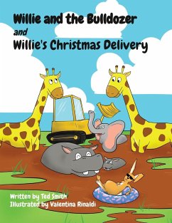 Willie and the Bulldozer and Willie's Christmas Delivery - Smith, Ted