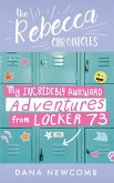 My Incredibly Awkward Adventures From Locker 73