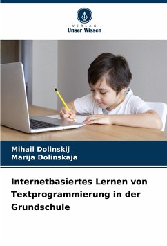 Internetbasiertes Lernen von Textprogrammierung in der Grundschule - Dolinskij, Mihail;Dolinskaja, Marija