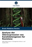 Analyse der Überexpression von Kandidatengenen für Resistenz