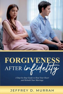 Forgiveness After Infidelity - Murrah, Jeffrey D.