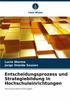 Entscheidungsprozess und Strategiebildung in Hochschuleinrichtungen - Worma, Lucia;Oneide Sausen, Jorge