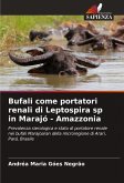 Bufali come portatori renali di Leptospira sp in Marajó - Amazzonia