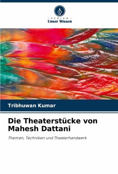 Die Theaterstücke von Mahesh Dattani - Kumar, Tribhuwan