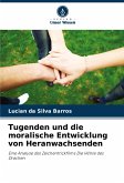 Tugenden und die moralische Entwicklung von Heranwachsenden