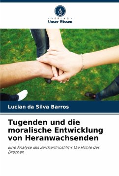 Tugenden und die moralische Entwicklung von Heranwachsenden - Barros, Lucian da Silva