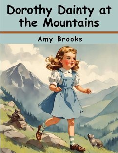 Dorothy Dainty at the Mountains - Amy Brooks