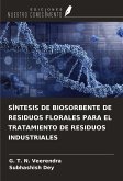 SÍNTESIS DE BIOSORBENTE DE RESIDUOS FLORALES PARA EL TRATAMIENTO DE RESIDUOS INDUSTRIALES