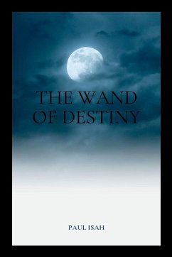 The Wand of Destiny - Isah