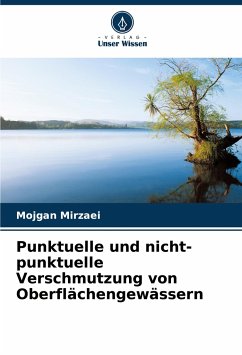 Punktuelle und nicht-punktuelle Verschmutzung von Oberflächengewässern - Mirzaei, Mojgan