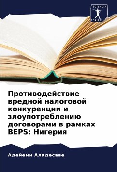 Protiwodejstwie wrednoj nalogowoj konkurencii i zloupotrebleniü dogoworami w ramkah BEPS: Nigeriq - Aladesawe, Adejemi
