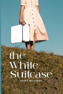 The White Suitcase - Wellings, Avery