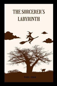 The Sorcerer's Labyrinth - Isah, Paul