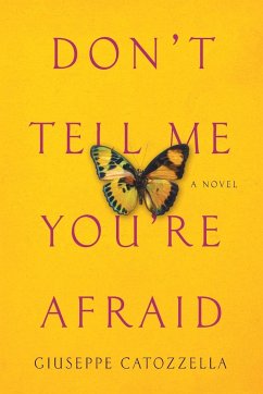 Don't Tell Me You're Afraid - Catozzella, Giuseppe