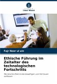 Ethische Führung im Zeitalter des technologischen Fortschritts