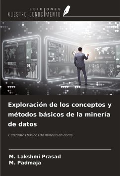 Exploración de los conceptos y métodos básicos de la minería de datos - Prasad, M. Lakshmi; Padmaja, M.