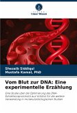 Vom Blut zur DNA: Eine experimentelle Erzählung