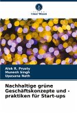 Nachhaltige grüne Geschäftskonzepte und -praktiken für Start-ups