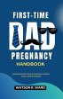First-Time Dad Pregnancy Handbook - Bild 1