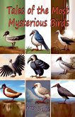 Tales of the Most Mysterious Birds
