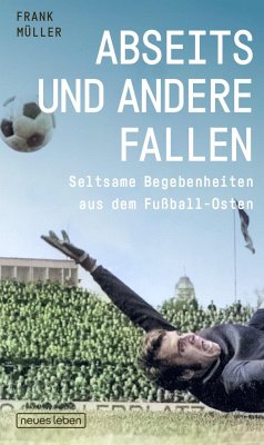 Abseits und andere Fallen - Müller, Frank