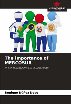 The importance of MERCOSUR - Núñez Novo, Benigno