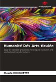 Humanité Dés-Arts-ticulée