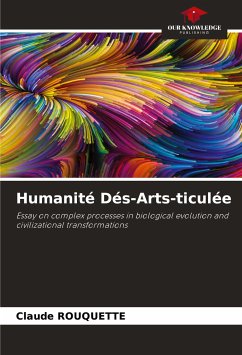 Humanité Dés-Arts-ticulée - Rouquette, Claude