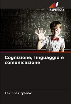 Cognizione, linguaggio e comunicazione - Shakiryanov, Lev