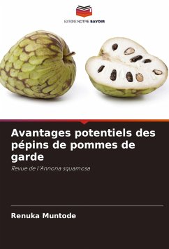 Avantages potentiels des pépins de pommes de garde - Muntode, Renuka