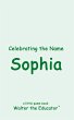 Celebrating the Name Sophia - Bild 1