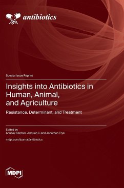 Insights into Antibiotics in Human, Animal, and Agriculture