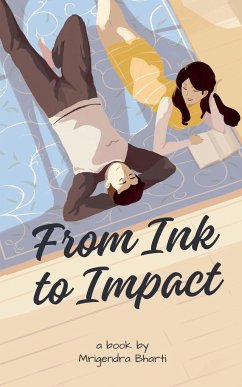 From Ink To Impact - Bharti, Mrigendra