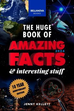 The Huge Book of Amazing Facts and Interesting Stuff 2024 - Kellett, Jenny