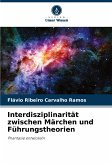 Interdisziplinarität zwischen Märchen und Führungstheorien