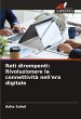 Reti dirompenti: Rivoluzionare la... - Bild 1