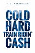 Cold, Hard, Train Ridin' Cash - Bild 1