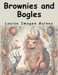 Brownies and Bogles - Louise Imogen Guiney