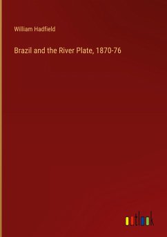 Brazil and the River Plate, 1870-76