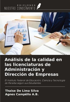 Análisis de la calidad en las licenciaturas de Administración y Dirección de Empresas - de Lima Silva, Thaise; Campêllo A. B., Agnes