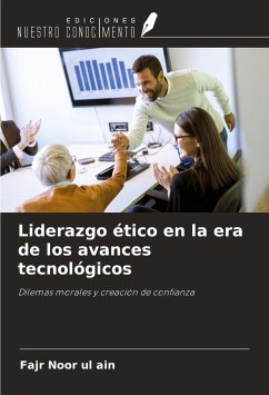 Liderazgo ético en la era de los avances tecnológicos - Ain, Fajr Noor Ul