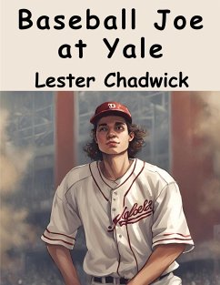 Baseball Joe at Yale - Lester Chadwick