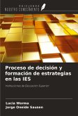 Proceso de decisión y formación de estrategias en las IES